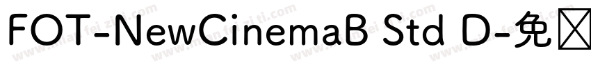 FOT-NewCinemaB Std D字体转换